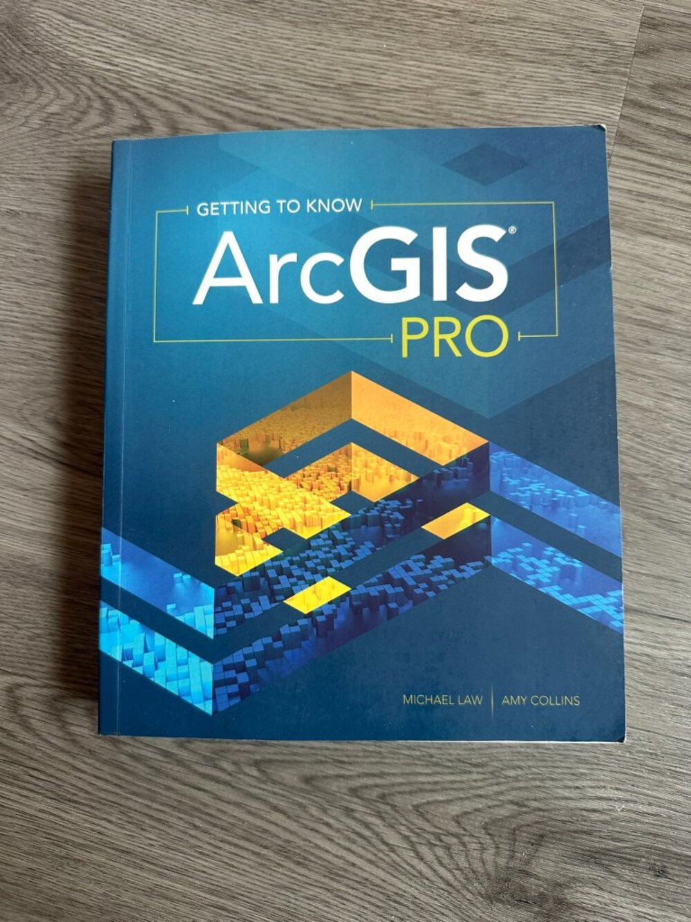 NEW Getting to Know ArcGIS Pro Textbook - Michael Law & Amy Collins